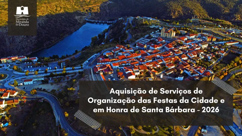 Município de Miranda do Douro abre consulta para a organização das Festas da Cidade e de Santa Bárbara 2026