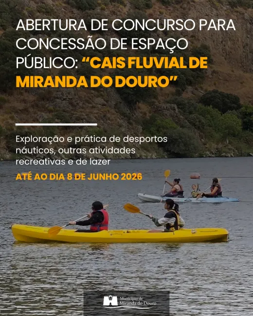  Abertura de Concurso para Concessão do Cais Fluvial de Miranda do Douro